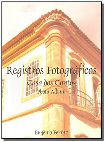 Registros fotograficos - casa dos contos - Com arte editora - bh Menor preço em Registros fotograficos - casa dos contos - Com arte editora - bh