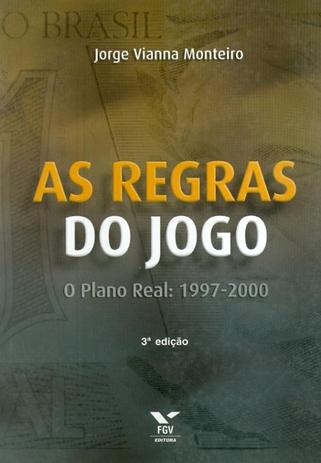 Regras do jogo, as - plano real: 1997 2000 - Fgv editora Menor preço em Regras do jogo, as - plano real: 1997 2000 - Fgv editora