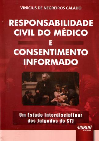 Responsabilidade Civil do Médico e Consentimento Informado - Juruá Menor preço em Responsabilidade Civil do Médico e Consentimento Informado - Juruá