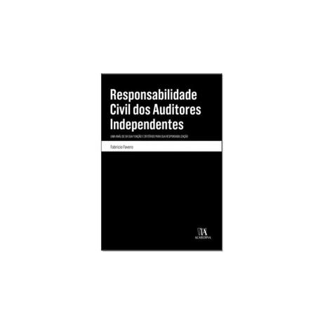Responsabilidade civil dos auditores independentes - almedina - Editora almedina Menor preço em Responsabilidade civil dos auditores independentes - almedina - Editora almedina