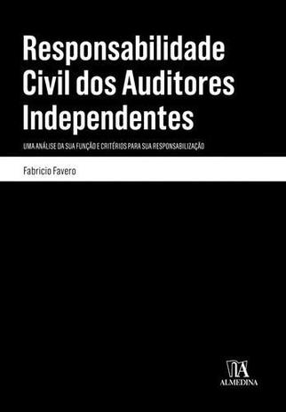 Responsabilidade Civil dos Auditores Independentes - uma Análise da Sua Função e Critérios para Sua Respo - Actual Menor preço em Responsabilidade Civil dos Auditores Independentes - uma Análise da Sua Função e Critérios para Sua Respo - Actual