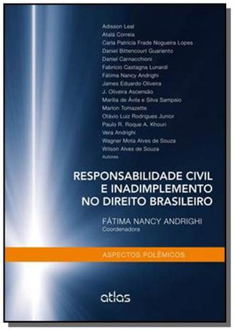 Responsabilidade civil e inadimplemento no direito - Atlas Menor preço em Responsabilidade civil e inadimplemento no direito - Atlas