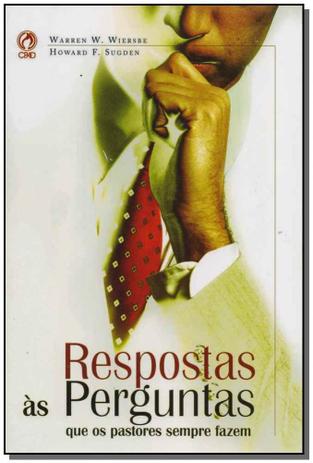 Respostas as perguntas q/ os pastores sempre fazem - Cpad Menor preço em Respostas as perguntas q/ os pastores sempre fazem - Cpad