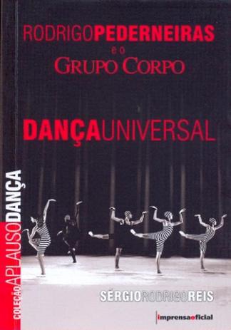 Rodrigo pederneiras e o grupo corpo - danca universal - Imesp - imprensa oficial Menor preço em Rodrigo pederneiras e o grupo corpo - danca universal - Imesp - imprensa oficial