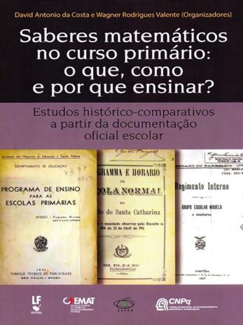 Saberes Matemáticos No Curso Primário - O Que, Como e Por Que Ensinar - Livraria da física Menor preço em Saberes Matemáticos No Curso Primário - O Que, Como e Por Que Ensinar - Livraria da física