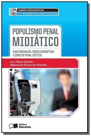 Saberes monograficos: populismo penal midiatico: c - Saraiva Menor preço em Saberes monograficos: populismo penal midiatico: c - Saraiva