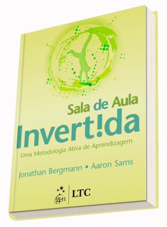 Sala de Aula Invertida - Uma Metodologia Ativa de Aprendizagem - Ltc Menor preço em Sala de Aula Invertida - Uma Metodologia Ativa de Aprendizagem - Ltc