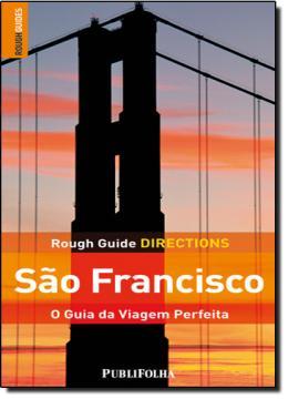 Sao francisco - o guia da viagem perfeita - rough guide directions - Publifolha Menor preço em Sao francisco - o guia da viagem perfeita - rough guide directions - Publifolha