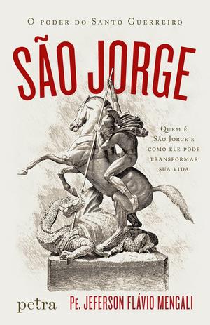 São Jorge, o poder do santo guerreiro Menor preço em São Jorge, o poder do santo guerreiro