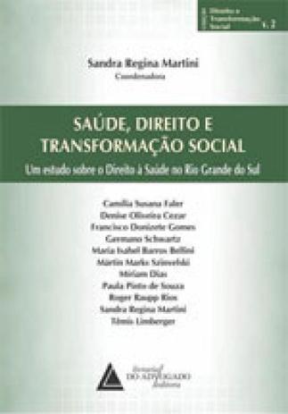 Saude, direito e transformaçao social - Livraria do advogado Menor preço em Saude, direito e transformaçao social - Livraria do advogado