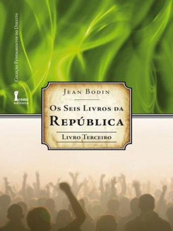 Seis Livros da República: Livro Terceiro (Fundamentos do Direito) - Ícone Menor preço em Seis Livros da República: Livro Terceiro (Fundamentos do Direito) - Ícone