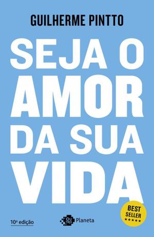 Seja o amor da sua vida - Outro Planeta - Grupo Planeta Menor preço em Seja o amor da sua vida - Outro Planeta - Grupo Planeta