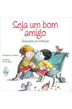 Seja Um Bom amigo - Paulus editora é ruim? Seja Um Bom amigo - Paulus editora é boa?