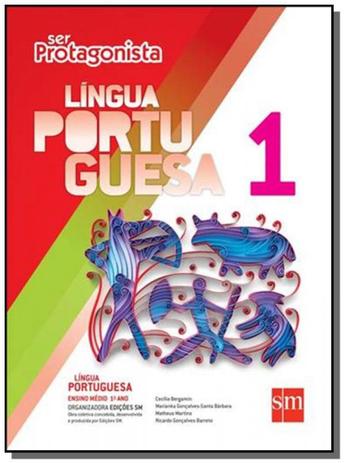SER PROTAGONISTA: LINGUA PORTUGUESA - 1o ANO - ENS - Edicoes sm Menor preço em SER PROTAGONISTA: LINGUA PORTUGUESA - 1o ANO - ENS - Edicoes sm