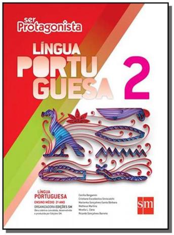 SER PROTAGONISTA: LINGUA PORTUGUESA - 2o ANO - ENS - Edicoes sm Menor preço em SER PROTAGONISTA: LINGUA PORTUGUESA - 2o ANO - ENS - Edicoes sm