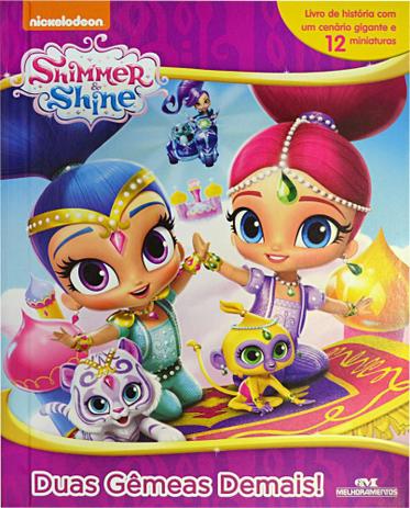 Shimmer and Shine Duas Gêmeas Demais - Melhoramentos Menor preço em Shimmer and Shine Duas Gêmeas Demais - Melhoramentos