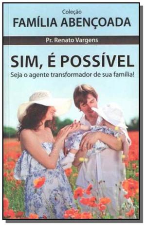 Sim, e possivel seja o agente transformador da sua - Novo seculo Menor preço em Sim, e possivel seja o agente transformador da sua - Novo seculo