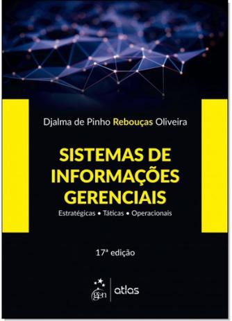 Sistemas de Informações Gerenciais: Estratégicas, Táticas, Operacionais - Atlas - grupo gen Menor preço em Sistemas de Informações Gerenciais: Estratégicas, Táticas, Operacionais - Atlas - grupo gen