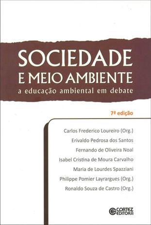 Sociedade e meio ambiente - a educação ambiental em debate Menor preço em Sociedade e meio ambiente - a educação ambiental em debate