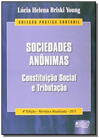 Sociedades anonimas: constituicao social e tributa - Jurua Menor preço em Sociedades anonimas: constituicao social e tributa - Jurua