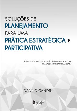 Soluções de planejamento para uma prática estratégica e participativa Menor preço em Soluções de planejamento para uma prática estratégica e participativa