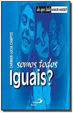 Somos todos iguais - colecao de que lado voce est - Paulus Menor preço em Somos todos iguais - colecao de que lado voce est - Paulus
