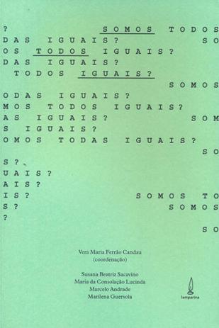 Somos todos iguais - escola discriminacao e educação em direitos humanos - Lamparina editora Menor preço em Somos todos iguais - escola discriminacao e educação em direitos humanos - Lamparina editora