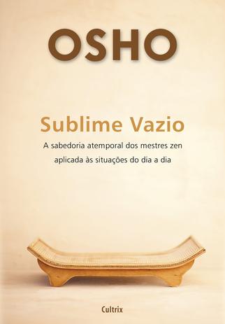 Sublime Vazio - A Sabedoria Atemporal Dos Mestres Zen Aplicada Ás Situações Do Dia A Dia é boa?