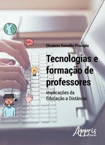Tecnologias e Formaçao de Professores - Appris Menor preço em Tecnologias e Formaçao de Professores - Appris