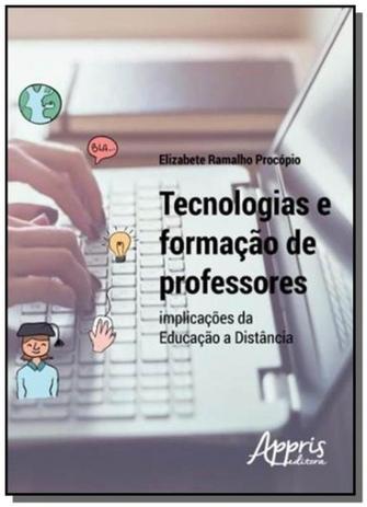 Tecnologias e formacao de professores: implicacoes - Appris Menor preço em Tecnologias e formacao de professores: implicacoes - Appris