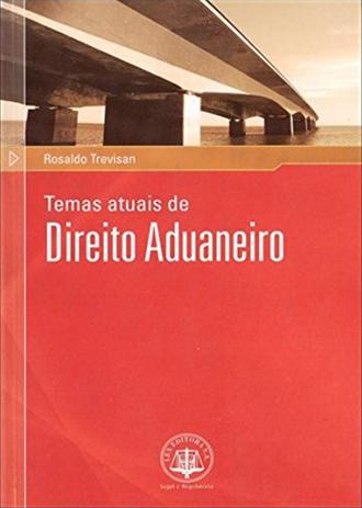 Temas Atuais de Direito Aduaneiro - Volume I - Lex Menor preço em Temas Atuais de Direito Aduaneiro - Volume I - Lex