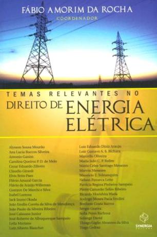 Temas Relevantes No Direito de Energia Elétrica - Synergia Menor preço em Temas Relevantes No Direito de Energia Elétrica - Synergia