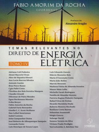 Temas Relevantes No Direito de Energia Elétrica - Tomo IV - Synergia Menor preço em Temas Relevantes No Direito de Energia Elétrica - Tomo IV - Synergia