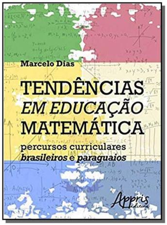 Tendencias em educacao matematica: percursos curri - Appris Menor preço em Tendencias em educacao matematica: percursos curri - Appris