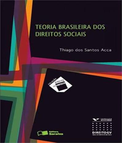 Teoria Brasileira Dos Direitos Sociais - Saraiva Menor preço em Teoria Brasileira Dos Direitos Sociais - Saraiva