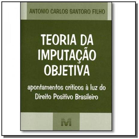 Teoria da imputacao objetiva: apontamentos critico - Malheiros Menor preço em Teoria da imputacao objetiva: apontamentos critico - Malheiros