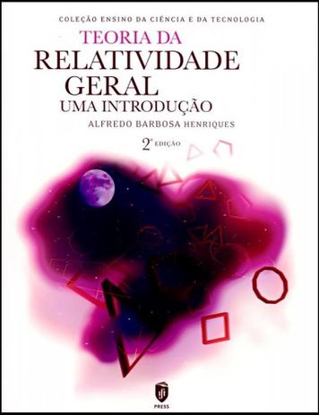 Teoria da Relatividade Geral. Uma Introdução - Ist press Menor preço em Teoria da Relatividade Geral. Uma Introdução - Ist press