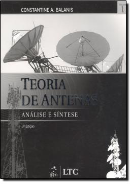 TEORIA DE ANTENAS - ANALISE E SINTESE - VOL. 1 - 3ª ED - Livros tec. e cientificos (grupo gen) Menor preço em TEORIA DE ANTENAS - ANALISE E SINTESE - VOL. 1 - 3ª ED - Livros tec. e cientificos (grupo gen)