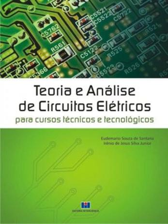 Teoria e Análise de Circuitos Elétricos-Para Cursos Técnicos e Tecnológicos - Interciência Menor preço em Teoria e Análise de Circuitos Elétricos-Para Cursos Técnicos e Tecnológicos - Interciência
