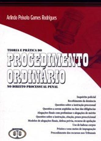 Teoria e Prática do Procedimento Ordinário no Direito Processual Penal - B.h. editora Menor preço em Teoria e Prática do Procedimento Ordinário no Direito Processual Penal - B.h. editora
