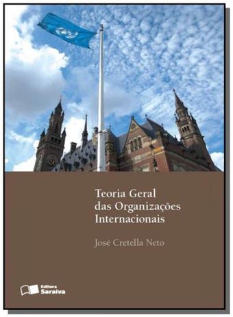 Teoria geral das organizacoes internacionais - Saraiva Menor preço em Teoria geral das organizacoes internacionais - Saraiva