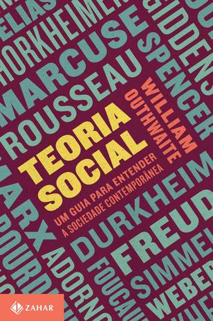Teoria social: Um guia para entender a sociedade contemporânea - Zahar Menor preço em Teoria social: Um guia para entender a sociedade contemporânea - Zahar