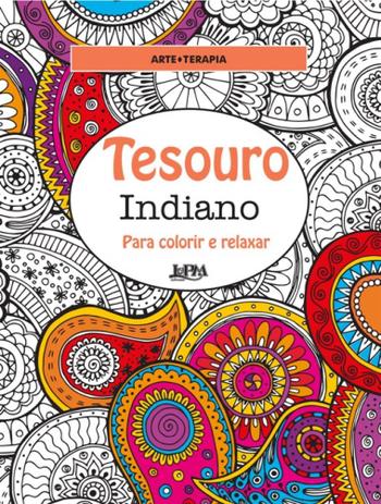 Tesouro indiano - para colorir e relaxar - Lpm editores é boa?