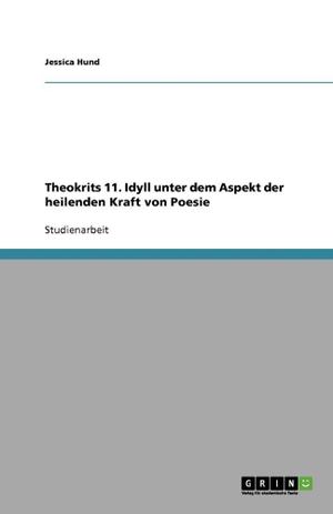 Theokrits 11 Idyll Unter Dem Aspekt Der Heilenden Kraft Von Poesie Grin Verlag Outros Livros Magazine Luiza
