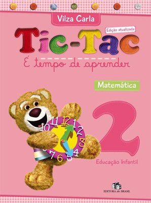 Tic-tac - é tempo de aprender matemática 2 vol - Ed. do brasil Menor preço em Tic-tac - é tempo de aprender matemática 2 vol - Ed. do brasil