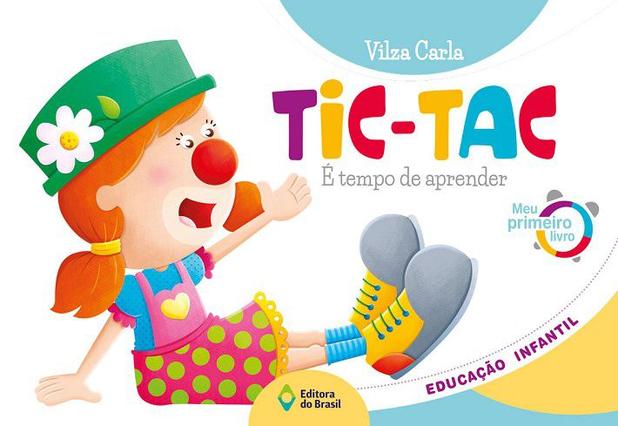 Tic-tac - é tempo de aprender meu primeiro livro - Ed. do brasil Menor preço em Tic-tac - é tempo de aprender meu primeiro livro - Ed. do brasil