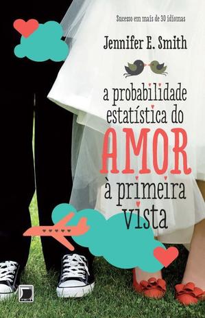 Livro - A probabilidade estatística do amor à primeira vista Menor preço em Livro - A probabilidade estatística do amor à primeira vista