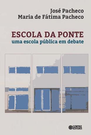 Livro - Escola da ponte Menor preço em Livro - Escola da ponte