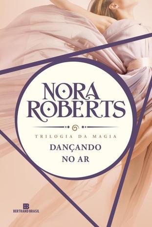 Livro - Dançando no ar (Trilogia da Magia - Vol. 1) Menor preço em Livro - Dançando no ar (Trilogia da Magia - Vol. 1)