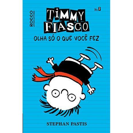 Livro - Timmy Fiasco: Olha só o que você fez Menor preço em Livro - Timmy Fiasco: Olha só o que você fez